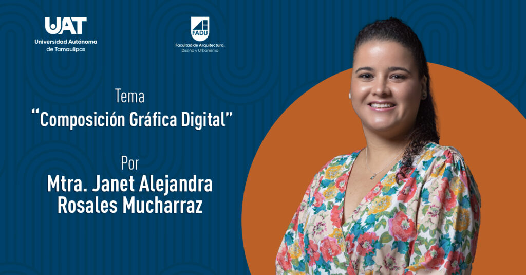 "Composición Gráfica Digital" por la Mtra. Janet Alejandra Rosales Mucharraz