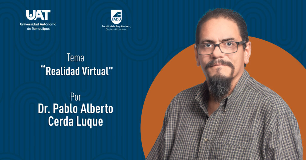 "Realidad Virtual" por el Dr. Pablo Alberto Cerda Luque