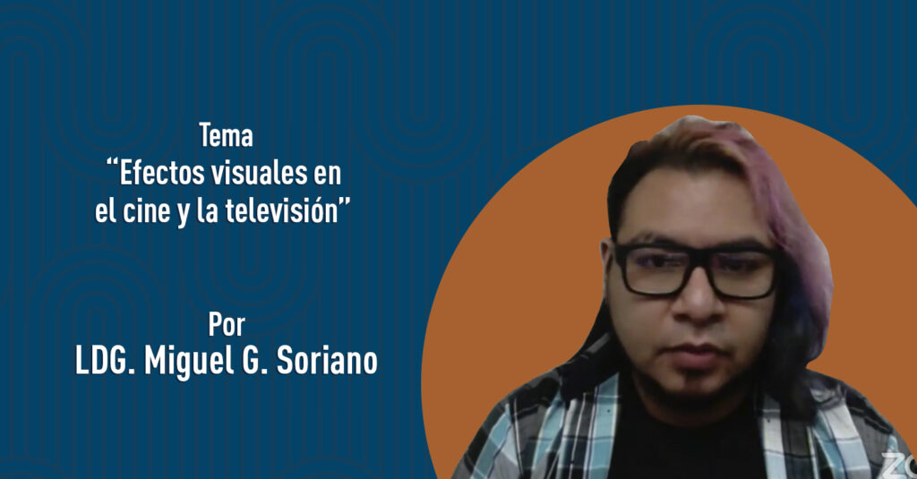 "Efectos visuales en el cine y la televisión" por el LDG. Miguel G. Soriano